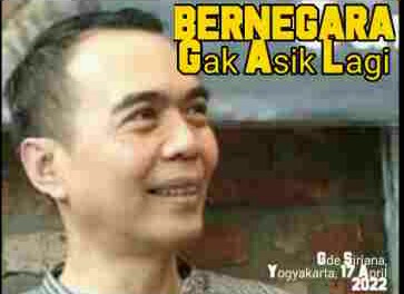 'Bernegara Gak Asik Lagi'