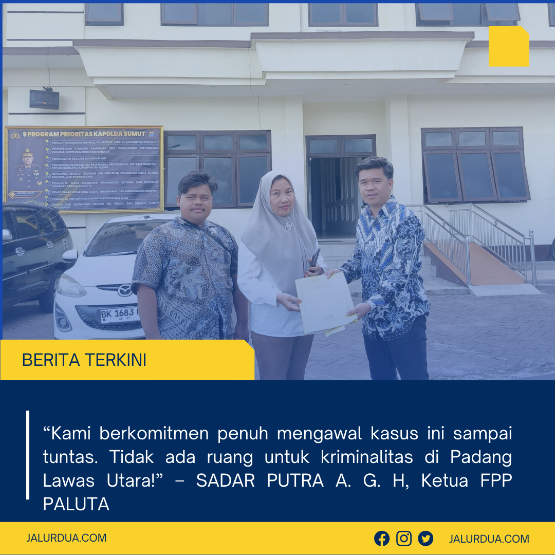 Ketua FPP PALUTA Tegaskan Dukungan Penuh kepada POLRES TAPSEL dalam Penanganan Kasus Perusakan Rumah Warga di Poken Selasa